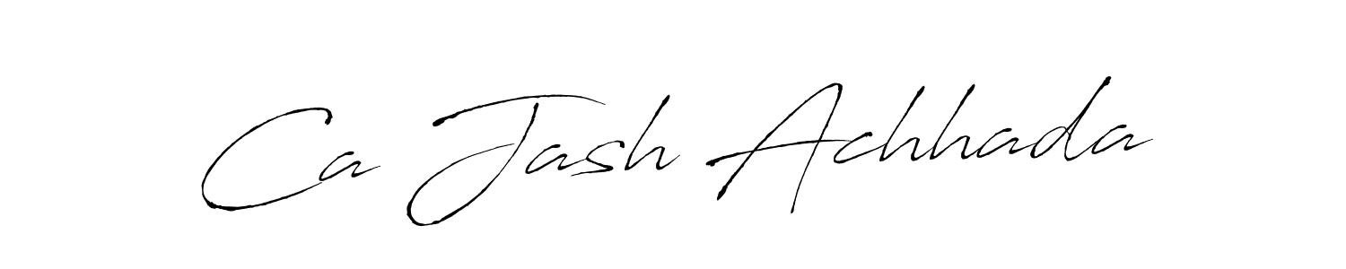 Ca Jash Achhada stylish signature style. Best Handwritten Sign (Antro_Vectra) for my name. Handwritten Signature Collection Ideas for my name Ca Jash Achhada. Ca Jash Achhada signature style 6 images and pictures png