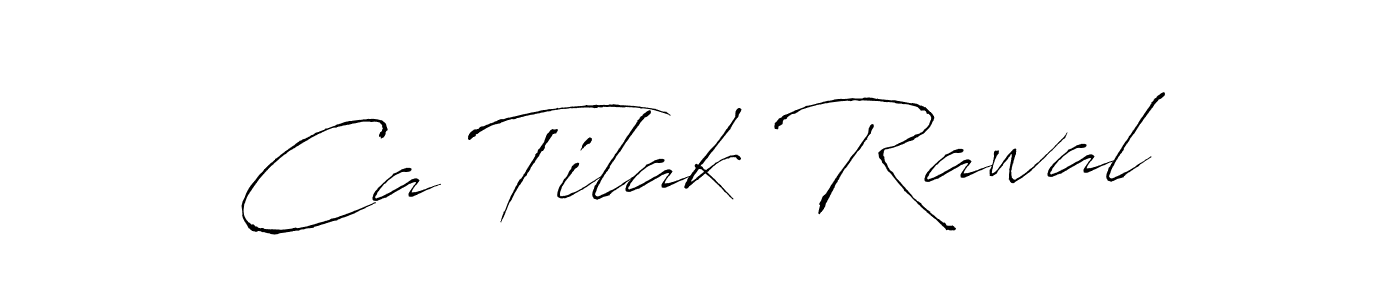 Also we have Ca Tilak Rawal name is the best signature style. Create professional handwritten signature collection using Antro_Vectra autograph style. Ca Tilak Rawal signature style 6 images and pictures png