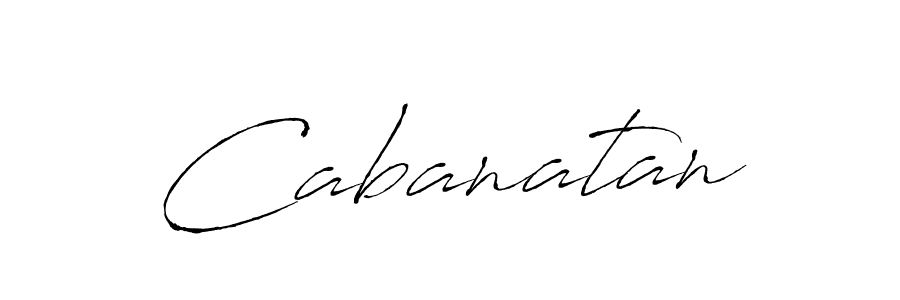 Design your own signature with our free online signature maker. With this signature software, you can create a handwritten (Antro_Vectra) signature for name Cabanatan. Cabanatan signature style 6 images and pictures png