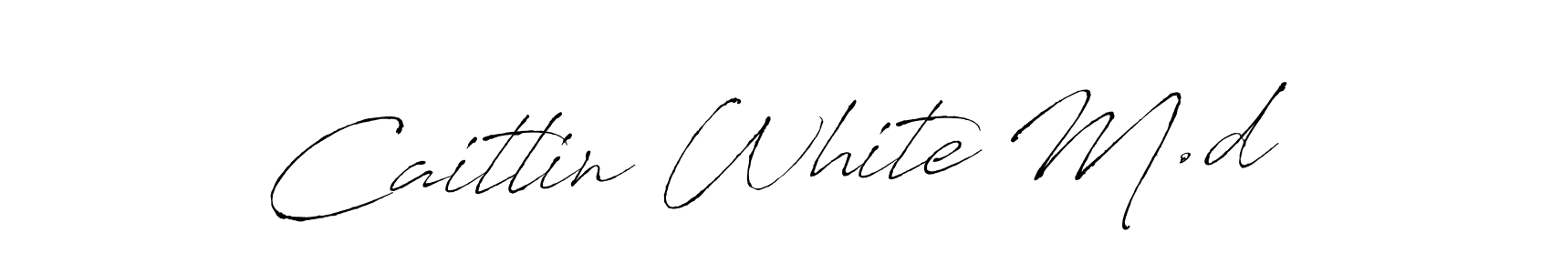 You should practise on your own different ways (Antro_Vectra) to write your name (Caitlin White M.d) in signature. don't let someone else do it for you. Caitlin White M.d signature style 6 images and pictures png