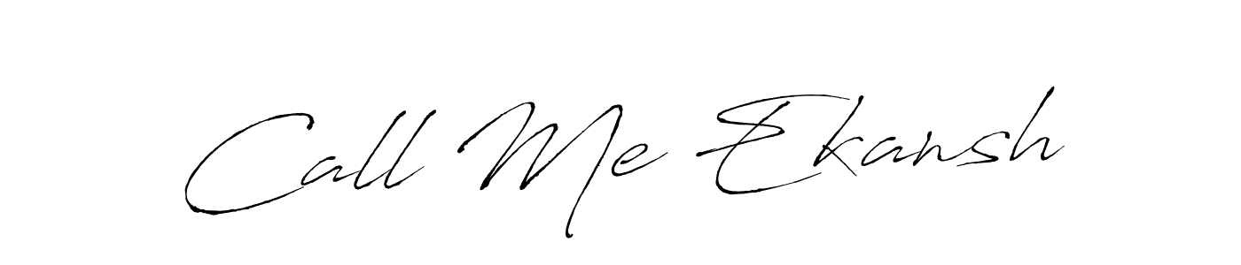 Also we have Call Me Ekansh name is the best signature style. Create professional handwritten signature collection using Antro_Vectra autograph style. Call Me Ekansh signature style 6 images and pictures png