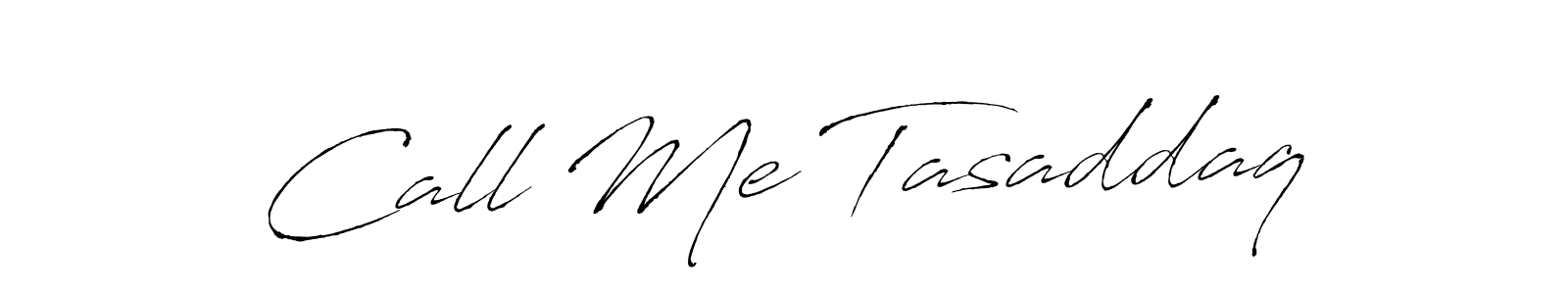 Make a beautiful signature design for name Call Me Tasaddaq. With this signature (Antro_Vectra) style, you can create a handwritten signature for free. Call Me Tasaddaq signature style 6 images and pictures png