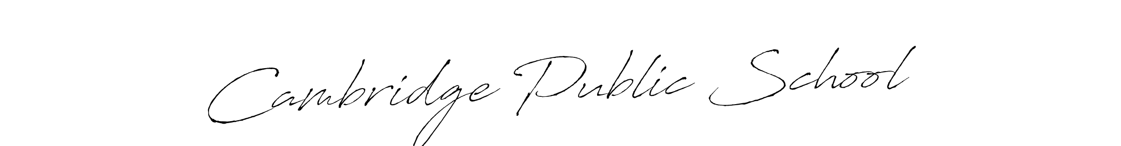 You should practise on your own different ways (Antro_Vectra) to write your name (Cambridge Public School) in signature. don't let someone else do it for you. Cambridge Public School signature style 6 images and pictures png