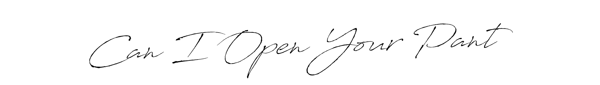 Make a beautiful signature design for name Can I Open Your Pant . Use this online signature maker to create a handwritten signature for free. Can I Open Your Pant  signature style 6 images and pictures png