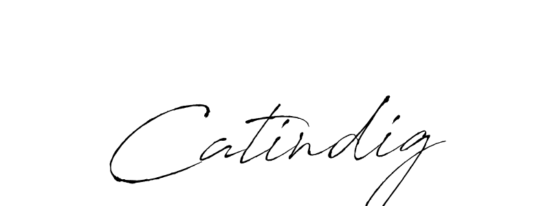 Catindig stylish signature style. Best Handwritten Sign (Antro_Vectra) for my name. Handwritten Signature Collection Ideas for my name Catindig. Catindig signature style 6 images and pictures png