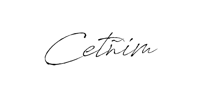 You should practise on your own different ways (Antro_Vectra) to write your name (Cetñim) in signature. don't let someone else do it for you. Cetñim signature style 6 images and pictures png
