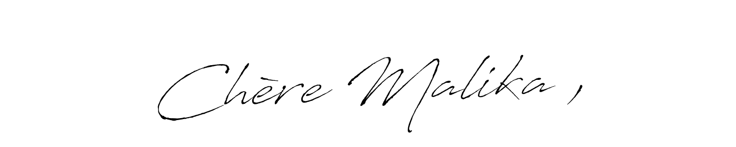 if you are searching for the best signature style for your name Chère Malika ,. so please give up your signature search. here we have designed multiple signature styles  using Antro_Vectra. Chère Malika , signature style 6 images and pictures png