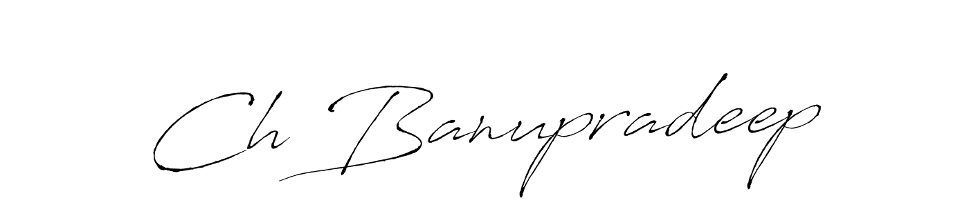 Also we have Ch Banupradeep name is the best signature style. Create professional handwritten signature collection using Antro_Vectra autograph style. Ch Banupradeep signature style 6 images and pictures png
