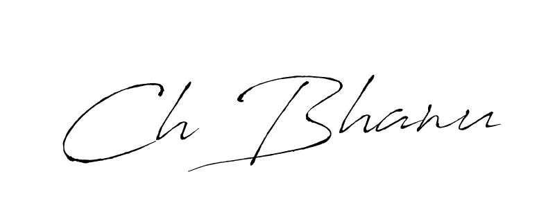 Make a beautiful signature design for name Ch Bhanu. With this signature (Antro_Vectra) style, you can create a handwritten signature for free. Ch Bhanu signature style 6 images and pictures png