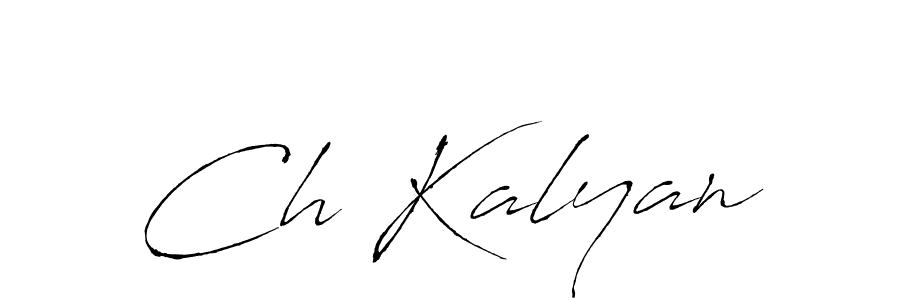 Create a beautiful signature design for name Ch Kalyan. With this signature (Antro_Vectra) fonts, you can make a handwritten signature for free. Ch Kalyan signature style 6 images and pictures png