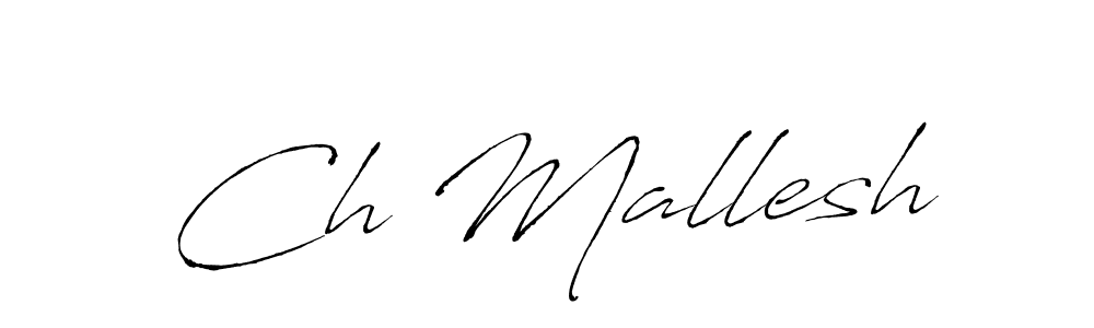 Create a beautiful signature design for name Ch Mallesh. With this signature (Antro_Vectra) fonts, you can make a handwritten signature for free. Ch Mallesh signature style 6 images and pictures png