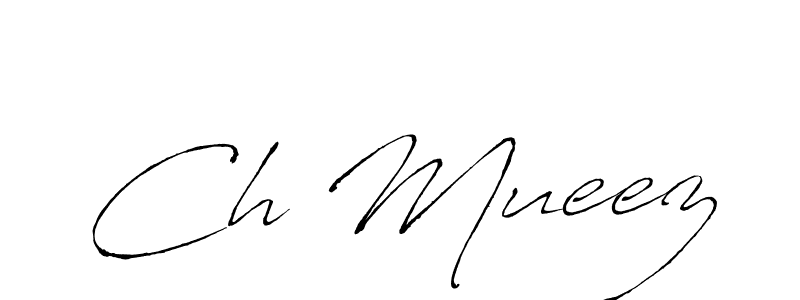 Ch Mueez stylish signature style. Best Handwritten Sign (Antro_Vectra) for my name. Handwritten Signature Collection Ideas for my name Ch Mueez. Ch Mueez signature style 6 images and pictures png