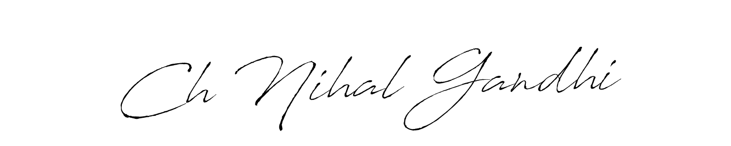 Design your own signature with our free online signature maker. With this signature software, you can create a handwritten (Antro_Vectra) signature for name Ch Nihal Gandhi. Ch Nihal Gandhi signature style 6 images and pictures png