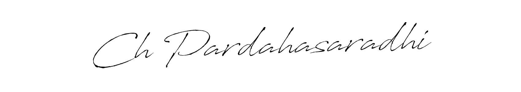 Make a beautiful signature design for name Ch Pardahasaradhi. With this signature (Antro_Vectra) style, you can create a handwritten signature for free. Ch Pardahasaradhi signature style 6 images and pictures png