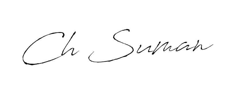 Make a beautiful signature design for name Ch Suman. With this signature (Antro_Vectra) style, you can create a handwritten signature for free. Ch Suman signature style 6 images and pictures png