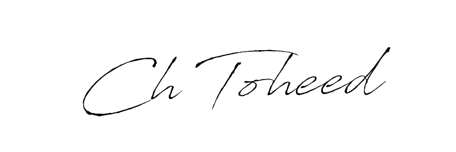 How to make Ch Toheed signature? Antro_Vectra is a professional autograph style. Create handwritten signature for Ch Toheed name. Ch Toheed signature style 6 images and pictures png