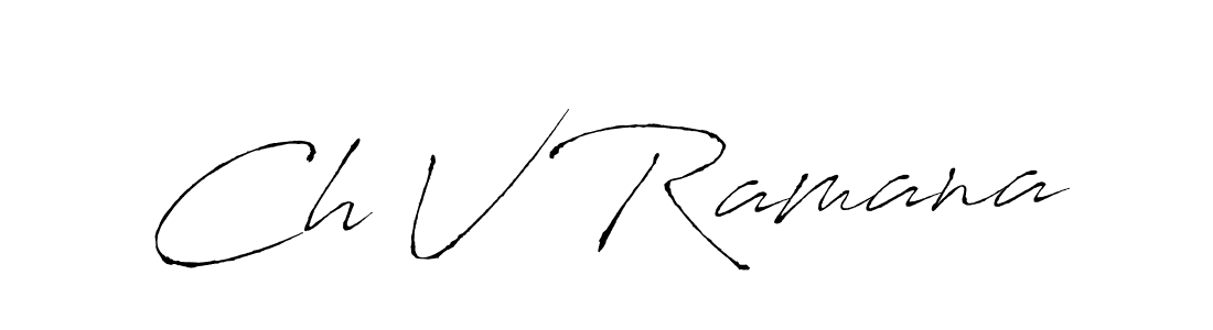 Design your own signature with our free online signature maker. With this signature software, you can create a handwritten (Antro_Vectra) signature for name Ch V Ramana. Ch V Ramana signature style 6 images and pictures png