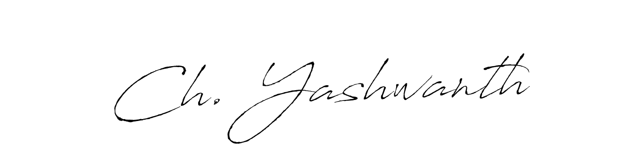 Create a beautiful signature design for name Ch. Yashwanth. With this signature (Antro_Vectra) fonts, you can make a handwritten signature for free. Ch. Yashwanth signature style 6 images and pictures png