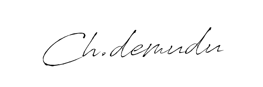 How to make Ch.demudu name signature. Use Antro_Vectra style for creating short signs online. This is the latest handwritten sign. Ch.demudu signature style 6 images and pictures png