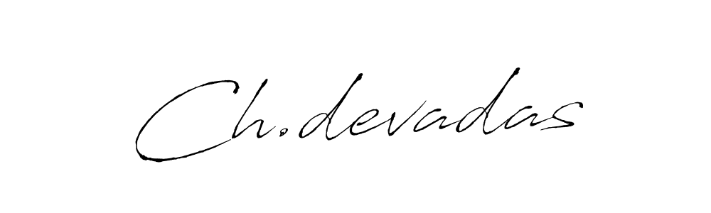 You should practise on your own different ways (Antro_Vectra) to write your name (Ch.devadas) in signature. don't let someone else do it for you. Ch.devadas signature style 6 images and pictures png