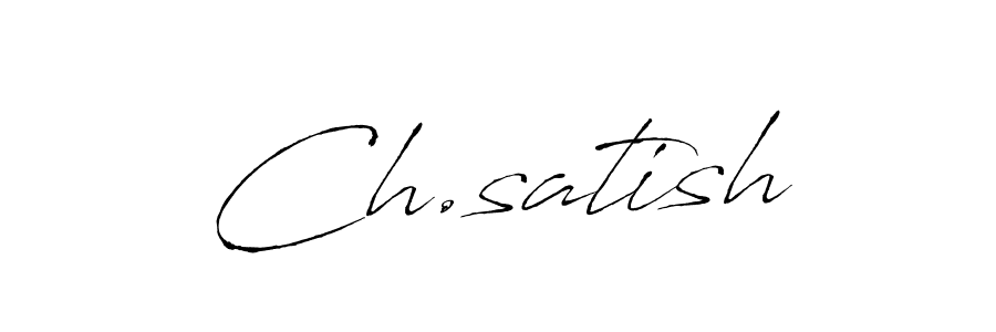 It looks lik you need a new signature style for name Ch.satish. Design unique handwritten (Antro_Vectra) signature with our free signature maker in just a few clicks. Ch.satish signature style 6 images and pictures png