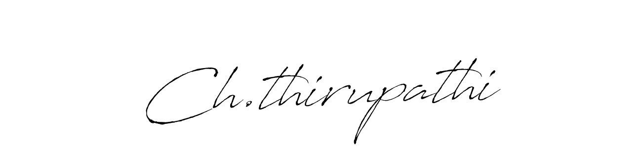 Once you've used our free online signature maker to create your best signature Antro_Vectra style, it's time to enjoy all of the benefits that Ch.thirupathi name signing documents. Ch.thirupathi signature style 6 images and pictures png