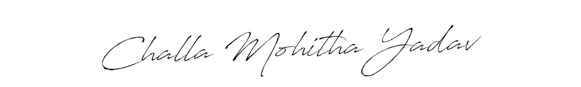 Challa Mohitha Yadav stylish signature style. Best Handwritten Sign (Antro_Vectra) for my name. Handwritten Signature Collection Ideas for my name Challa Mohitha Yadav. Challa Mohitha Yadav signature style 6 images and pictures png