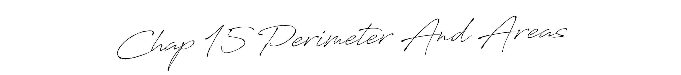 How to make Chap 15 Perimeter And Areas name signature. Use Antro_Vectra style for creating short signs online. This is the latest handwritten sign. Chap 15 Perimeter And Areas signature style 6 images and pictures png