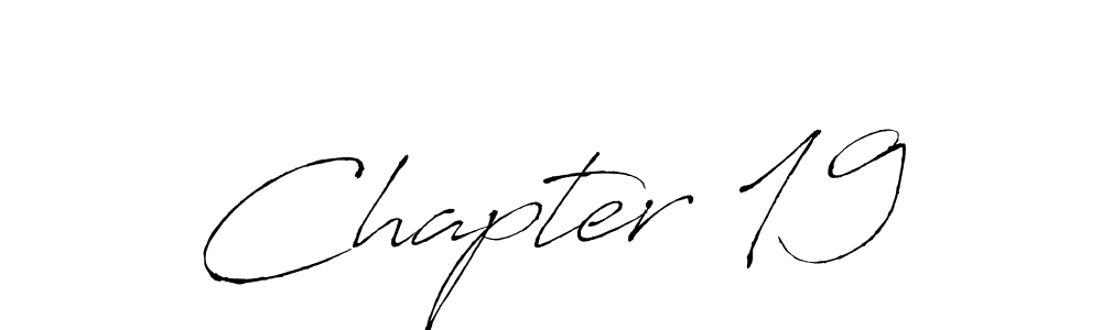 How to make Chapter 19 signature? Antro_Vectra is a professional autograph style. Create handwritten signature for Chapter 19 name. Chapter 19 signature style 6 images and pictures png