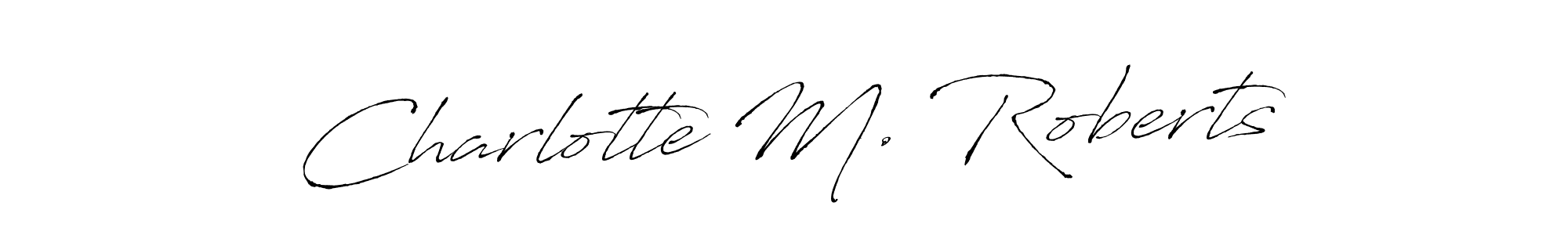 Use a signature maker to create a handwritten signature online. With this signature software, you can design (Antro_Vectra) your own signature for name Charlotte M. Roberts. Charlotte M. Roberts signature style 6 images and pictures png