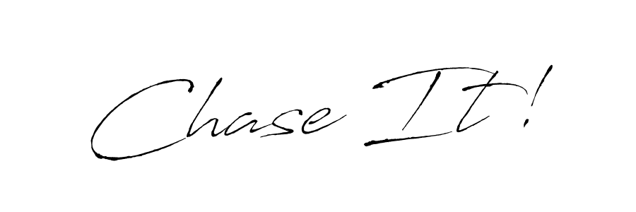 Chase It! stylish signature style. Best Handwritten Sign (Antro_Vectra) for my name. Handwritten Signature Collection Ideas for my name Chase It!. Chase It! signature style 6 images and pictures png