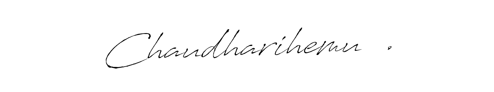 How to make Chaudharihemu  . name signature. Use Antro_Vectra style for creating short signs online. This is the latest handwritten sign. Chaudharihemu  . signature style 6 images and pictures png