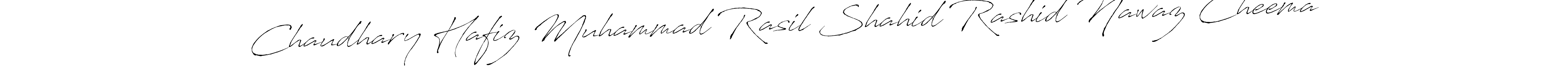 This is the best signature style for the Chaudhary Hafiz Muhammad Rasil Shahid Rashid Nawaz Cheema name. Also you like these signature font (Antro_Vectra). Mix name signature. Chaudhary Hafiz Muhammad Rasil Shahid Rashid Nawaz Cheema signature style 6 images and pictures png