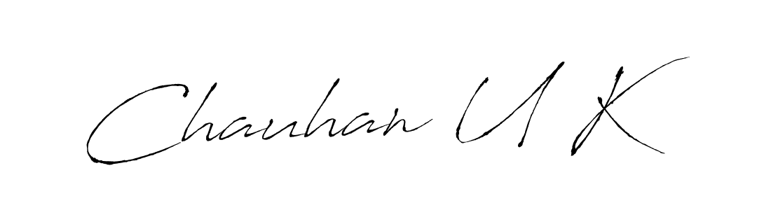 You should practise on your own different ways (Antro_Vectra) to write your name (Chauhan U K) in signature. don't let someone else do it for you. Chauhan U K signature style 6 images and pictures png
