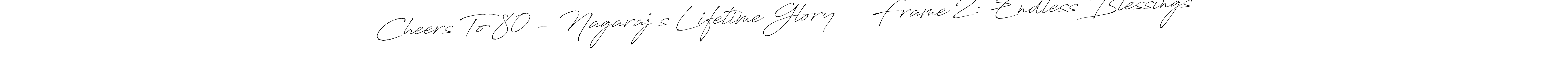 You can use this online signature creator to create a handwritten signature for the name Cheers To 80 - Nagaraj’s Lifetime Glory❤️❤️ Frame 2: Endless Blessings. This is the best online autograph maker. Cheers To 80 - Nagaraj’s Lifetime Glory❤️❤️ Frame 2: Endless Blessings signature style 6 images and pictures png