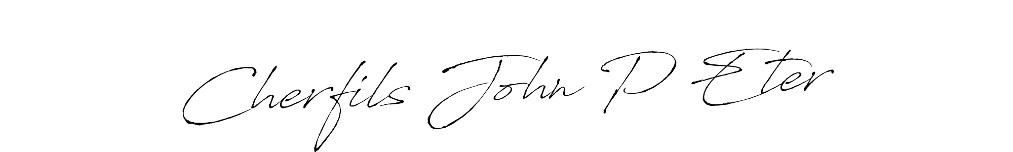 Make a beautiful signature design for name Cherfils John P Eter. With this signature (Antro_Vectra) style, you can create a handwritten signature for free. Cherfils John P Eter signature style 6 images and pictures png