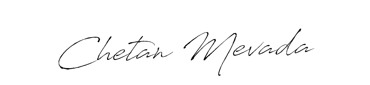 Design your own signature with our free online signature maker. With this signature software, you can create a handwritten (Antro_Vectra) signature for name Chetan Mevada. Chetan Mevada signature style 6 images and pictures png