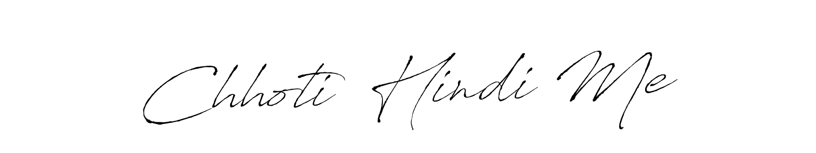 Antro_Vectra is a professional signature style that is perfect for those who want to add a touch of class to their signature. It is also a great choice for those who want to make their signature more unique. Get Chhoti  Hindi Me name to fancy signature for free. Chhoti  Hindi Me signature style 6 images and pictures png