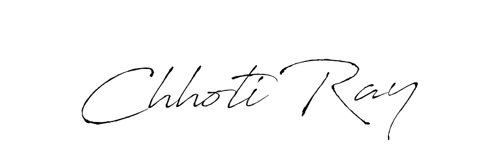 Design your own signature with our free online signature maker. With this signature software, you can create a handwritten (Antro_Vectra) signature for name Chhoti Ray. Chhoti Ray signature style 6 images and pictures png