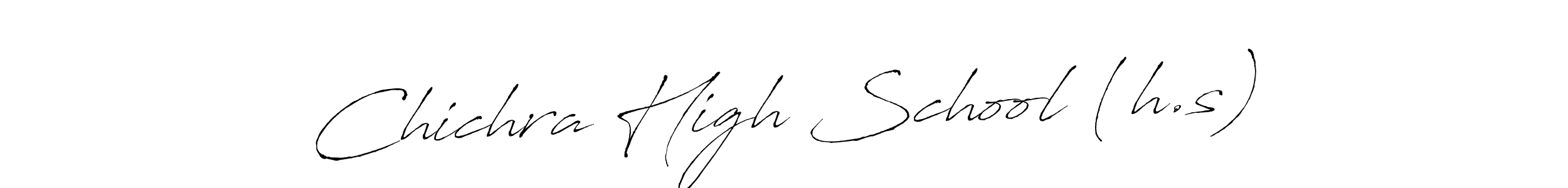 Use a signature maker to create a handwritten signature online. With this signature software, you can design (Antro_Vectra) your own signature for name Chichra High School (h.s). Chichra High School (h.s) signature style 6 images and pictures png