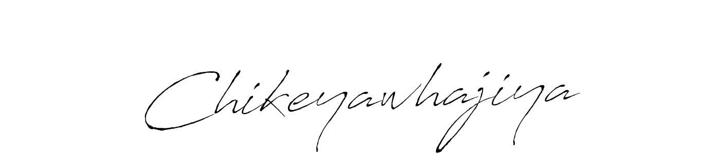 How to make Chikeyawhajiya name signature. Use Antro_Vectra style for creating short signs online. This is the latest handwritten sign. Chikeyawhajiya signature style 6 images and pictures png