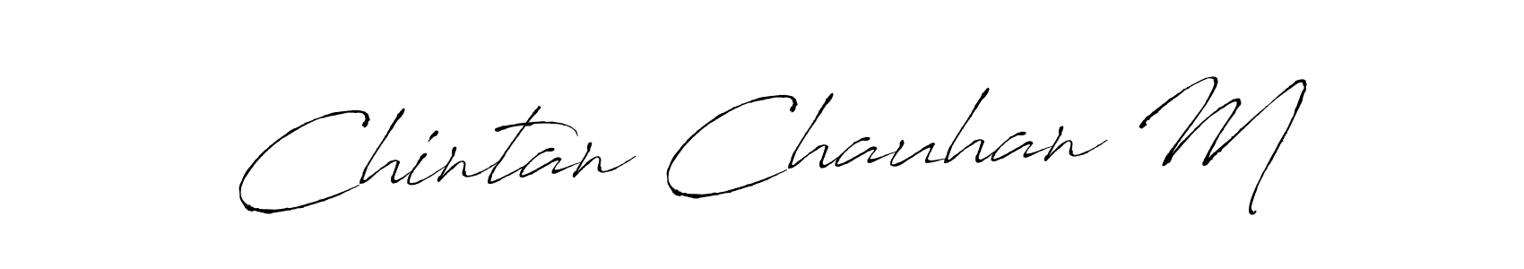 Create a beautiful signature design for name Chintan Chauhan M. With this signature (Antro_Vectra) fonts, you can make a handwritten signature for free. Chintan Chauhan M signature style 6 images and pictures png