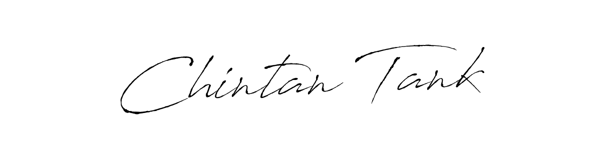 Design your own signature with our free online signature maker. With this signature software, you can create a handwritten (Antro_Vectra) signature for name Chintan Tank. Chintan Tank signature style 6 images and pictures png