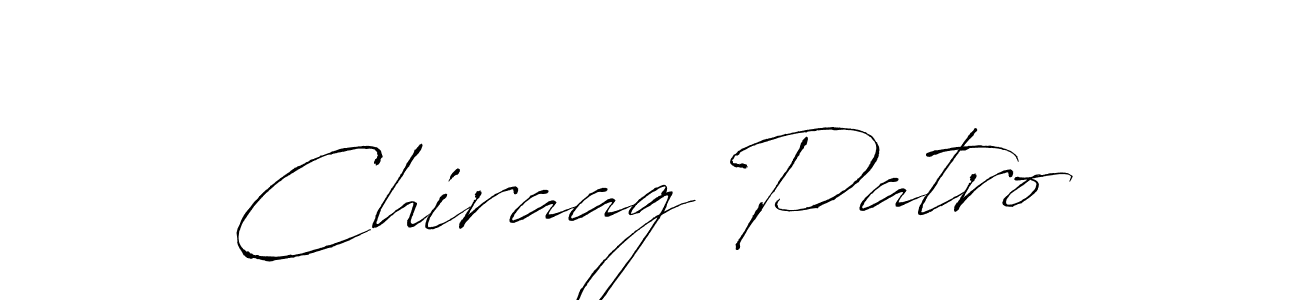 You should practise on your own different ways (Antro_Vectra) to write your name (Chiraag Patro) in signature. don't let someone else do it for you. Chiraag Patro signature style 6 images and pictures png