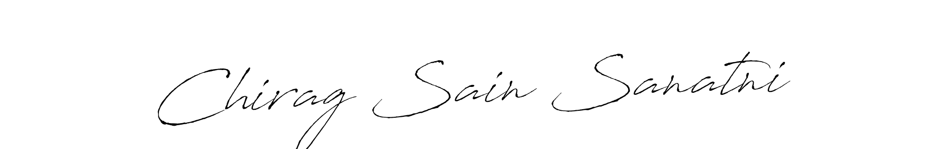 Make a beautiful signature design for name Chirag Sain Sanatni. With this signature (Antro_Vectra) style, you can create a handwritten signature for free. Chirag Sain Sanatni signature style 6 images and pictures png