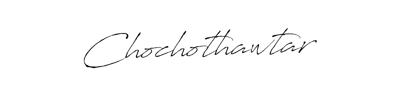 Make a beautiful signature design for name Chochothawtar. With this signature (Antro_Vectra) style, you can create a handwritten signature for free. Chochothawtar signature style 6 images and pictures png