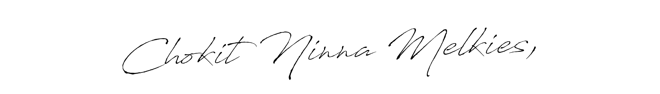 Once you've used our free online signature maker to create your best signature Antro_Vectra style, it's time to enjoy all of the benefits that Chokit Ninna Melkies, name signing documents. Chokit Ninna Melkies, signature style 6 images and pictures png