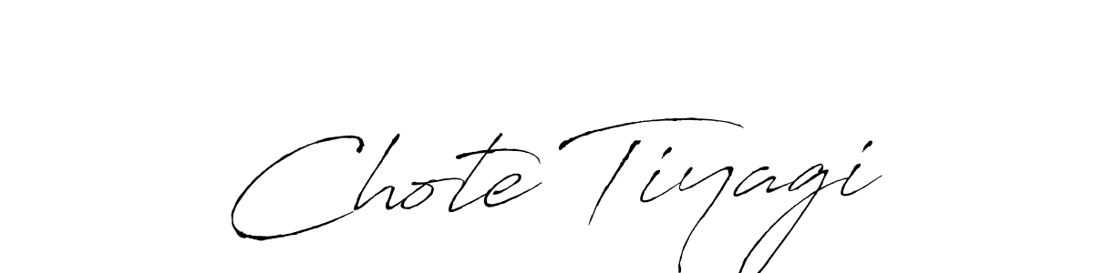 Chote Tiyagi stylish signature style. Best Handwritten Sign (Antro_Vectra) for my name. Handwritten Signature Collection Ideas for my name Chote Tiyagi. Chote Tiyagi signature style 6 images and pictures png