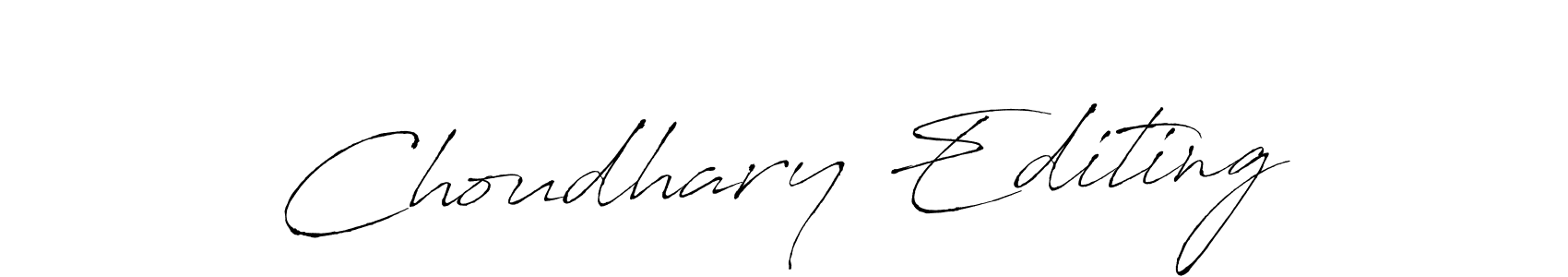 Use a signature maker to create a handwritten signature online. With this signature software, you can design (Antro_Vectra) your own signature for name Choudhary Editing. Choudhary Editing signature style 6 images and pictures png