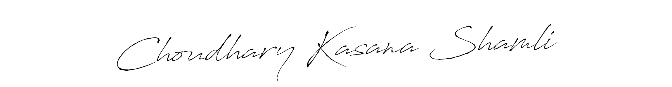 Design your own signature with our free online signature maker. With this signature software, you can create a handwritten (Antro_Vectra) signature for name Choudhary Kasana Shamli. Choudhary Kasana Shamli signature style 6 images and pictures png
